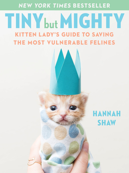Title details for Tiny But Mighty by Hannah Shaw - Available